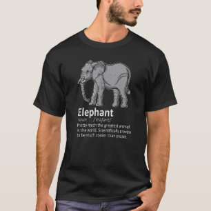 Elephant Definition Cute Elephant T-Shirt