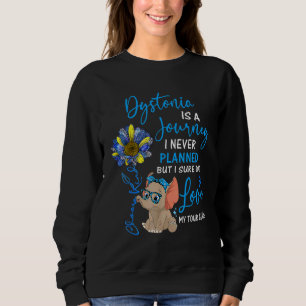 Elephant Dystonia Is A Journey I Never Planned Sweatshirt