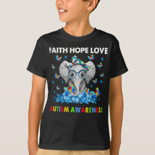 Elephant Faith Hope Love Autism Awareness T-Shirt