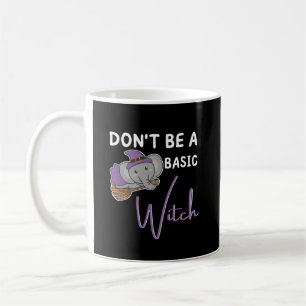 Elephant Halloween Witch Don't Be A Basic Witch Coffee Mug
