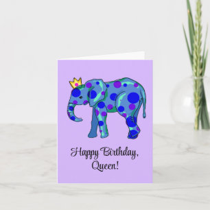 Elephant Happy Birthday Queen Birthday Card
