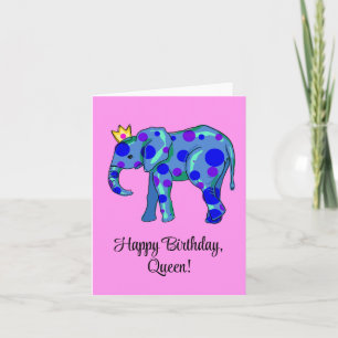 Elephant Happy Birthday Queen Birthday Card