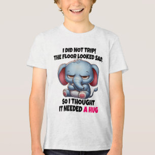 Elephant I Did Not Trip The Floor Looked Sad So I Tri-Blend Shirt