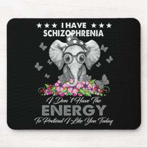 Elephant I Have Schizophrenia I Dont Have The Ene  Mouse Mat