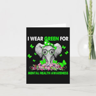 Elephant I Wear Green For Mental Health Awareness Card