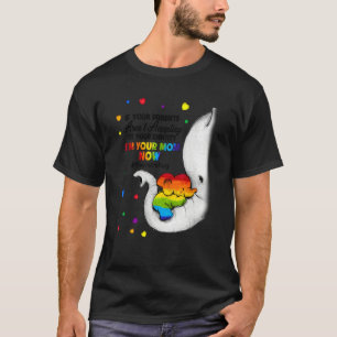 Elephant I'm Your Mum Now LGBT Free Mum Hugs LGBTQ T-Shirt