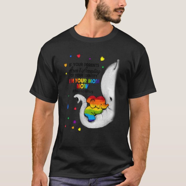 Elephant I'm Your Mum Now LGBT Free Mum Hugs LGBTQ T-Shirt (Front)