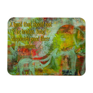 Elephant image Magnet with a message!