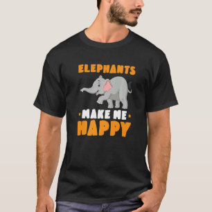 Elephant Kids Cute Elephants Make Me Happy   T-Shirt