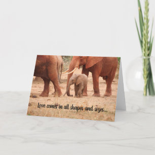 Elephant Love Comes In All Shapes and Sizes Card