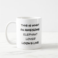 elephant lover, awesome