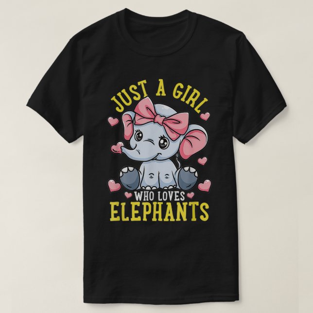 Elephant Lover Gift Just a Girl Who Loves Elephant T-Shirt (Design Front)