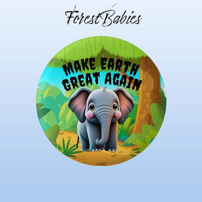 Elephant, Make Earth Great Again, Environmental 3 Cm Round Badge (Elephant 🐘 ForestBabies Button)