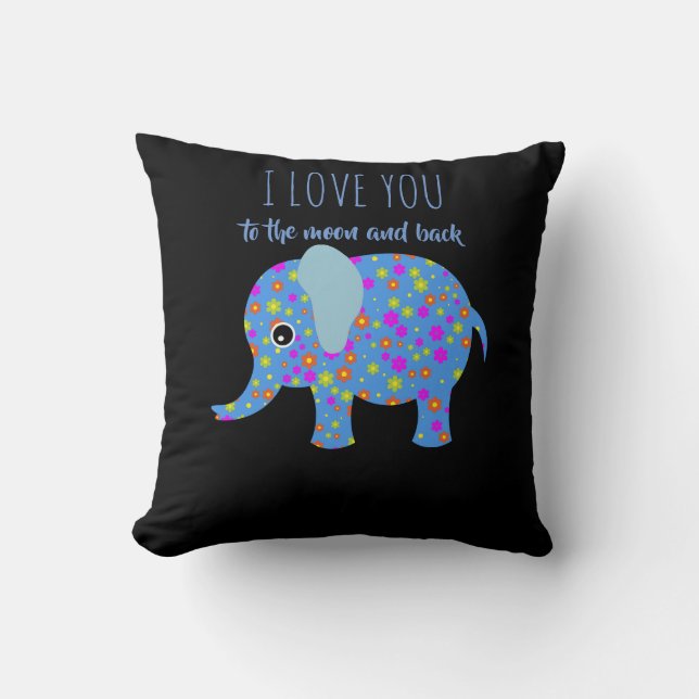 Elephant pillow " I love you to the moon & back". (Front)