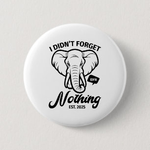 Elephant Quote, Elephant Lover, Elephant Zoo Anima 6 Cm Round Badge