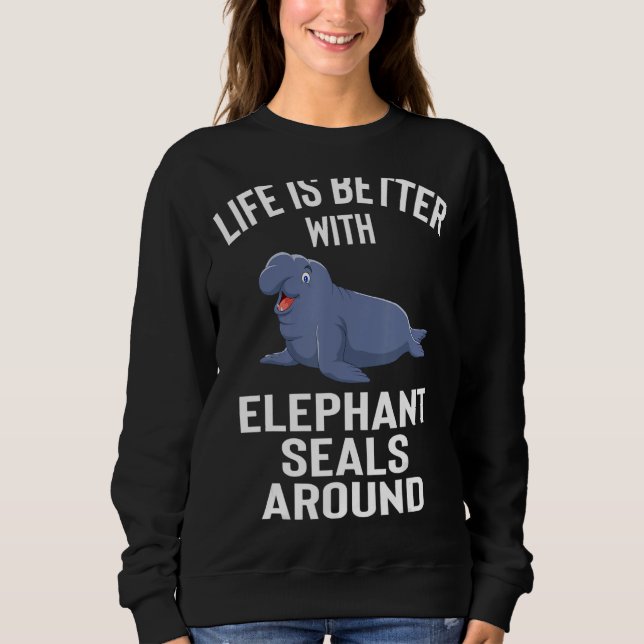 Elephant Seal Apparel  Cute  Seals  Design Sweatshirt (Front)