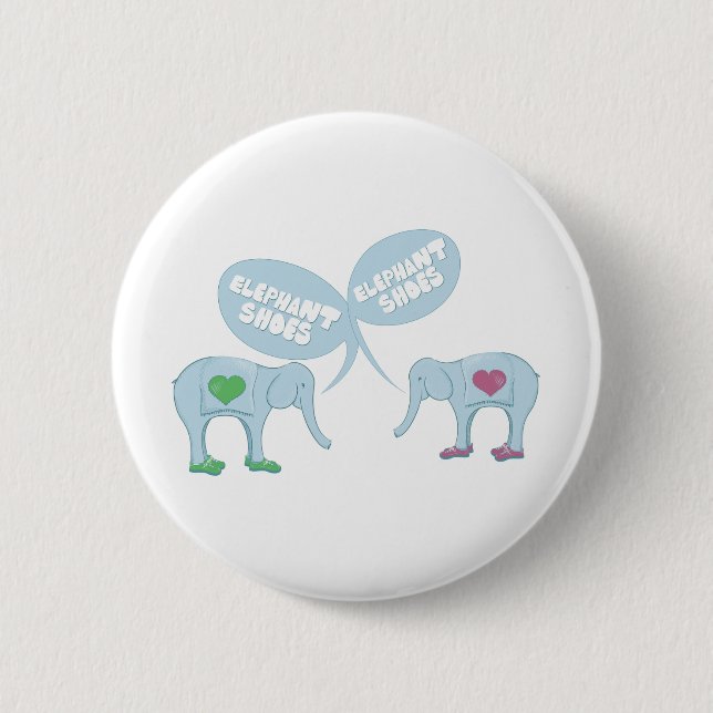 Elephant Shoes 6 Cm Round Badge (Front)
