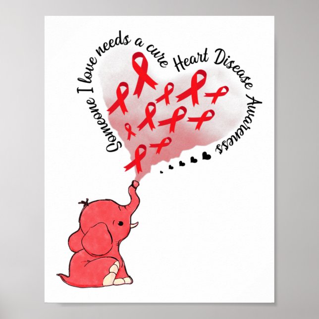 Elephant Someone I Love Needs A Cure Heart Disease Poster (Front)