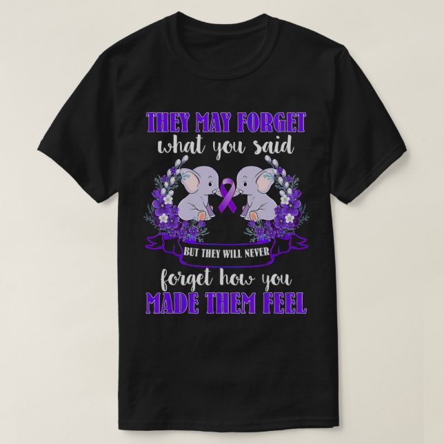 Elephant They May Forget What You Said Alzheimer A T-Shirt (Design Front)
