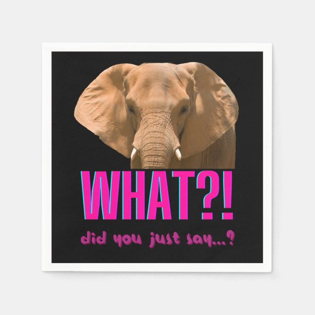 Elephant What Did You Just Say? Napkin (Front)