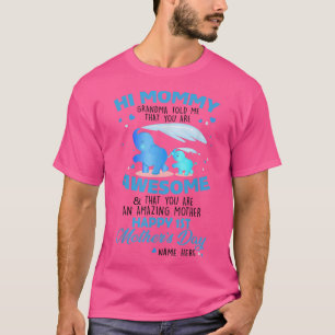 Elephants Hi Mummy grandma told me T-Shirt