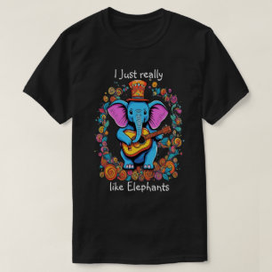 Elephonic Ruler I really like elephants T-Shirt