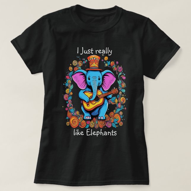 Elephonic Ruler I really like elephants T-Shirt (Design Front)