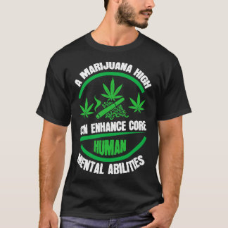 Elevate Your Mind Marijuanas Impact on Mental Abil T-Shirt
