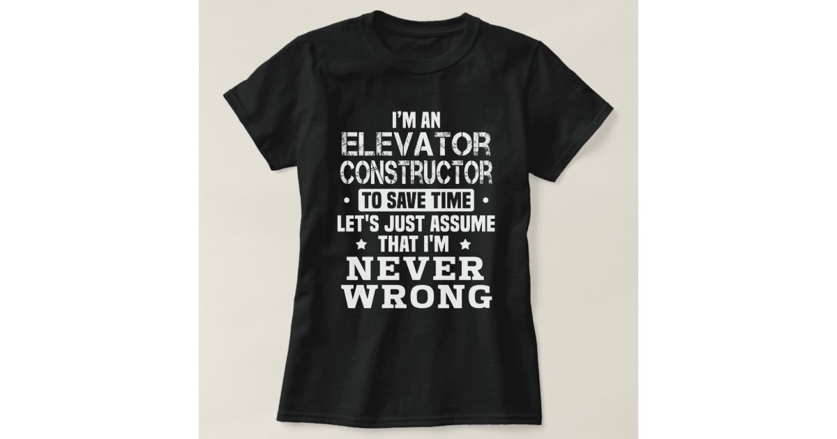 Elevator Constructor T Shirt Zazzle co uk