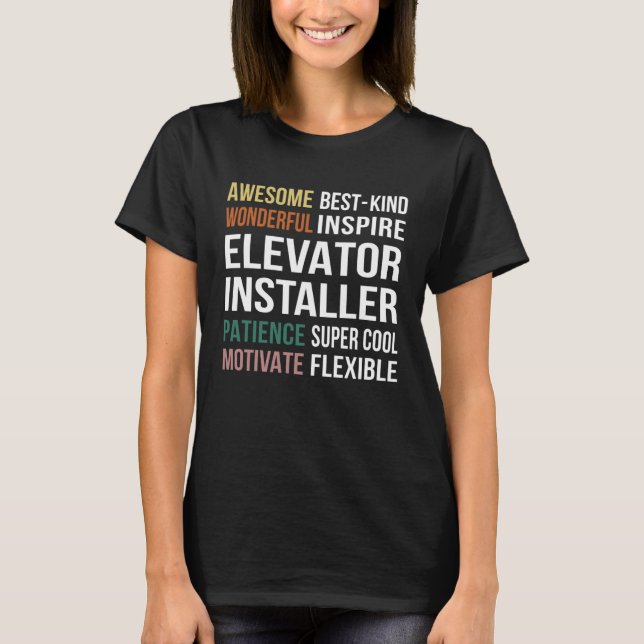 Elevator Installer  Appreciation T-Shirt (Front)