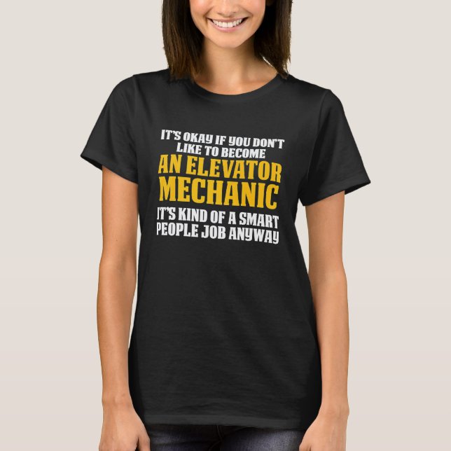 Elevator Mechanic Maintenance Smart Technician T-Shirt (Front)