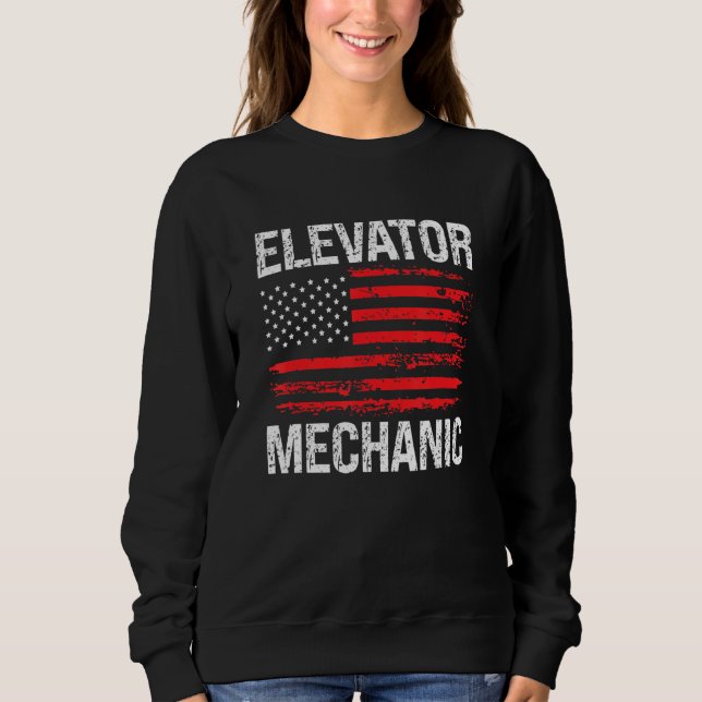 Elevator Mechanic Technician US American Flag Dist Sweatshirt (Front)