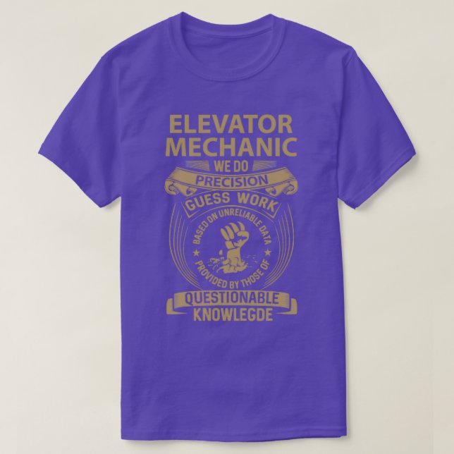Elevator Mechanic We Do Precision Job Gift Item  T-Shirt (Design Front)