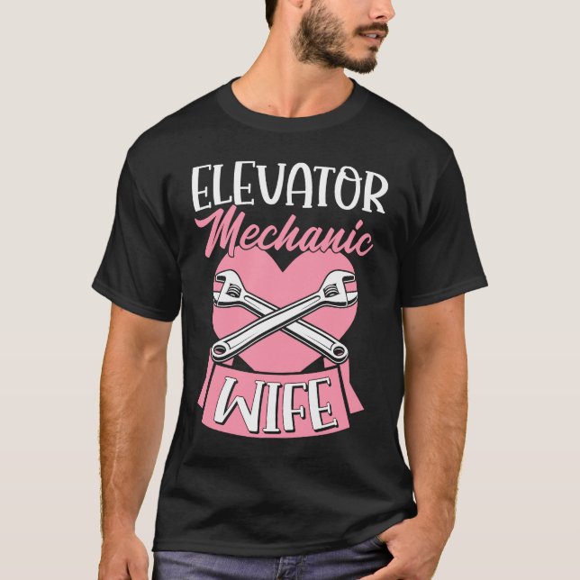Elevator Mechanic Wife Love Heart Mothers Day  1 T-Shirt (Front)