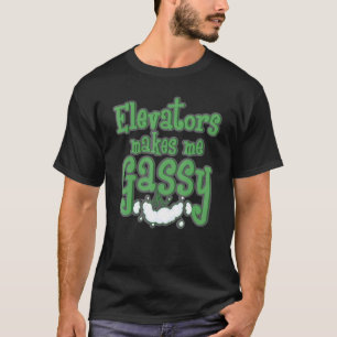 Elevators Makes Me Gassy Mechanic Elevator Men T-Shirt