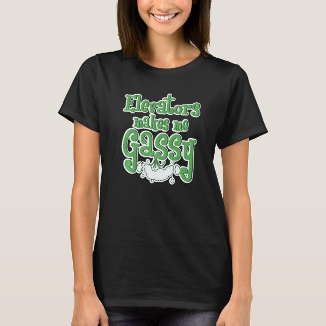 Elevators Makes Me Gassy Mechanic Funny Elevator M T-Shirt (Front)