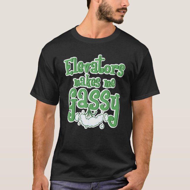 Elevators Makes Me Gassy Mechanic Funny Elevator M T-Shirt (Front)