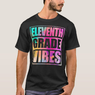 Eleventh Grade Vibes 1st Day Of 11th Grade Back S T-Shirt