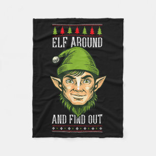Elf Around And Find Out _ Funny Christmas Holiday Fleece Blanket