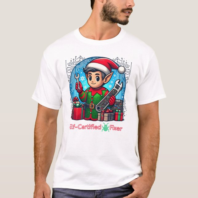 Elf-Certified Bug Fixer! T-Shirt (Front)