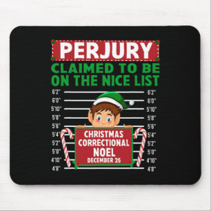Elf Claimed To Be On The Nice List North Pole Corr Mouse Mat