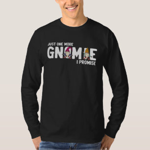Elf Garden Quote for Garden Gnome and Yard Garden  T-Shirt