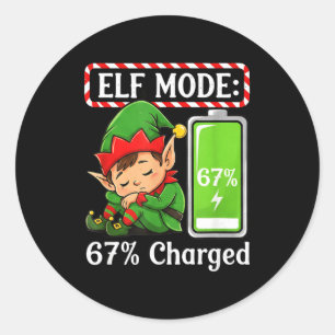Elf Mode 67% Charged Funny Christmas Tee  Classic Round Sticker