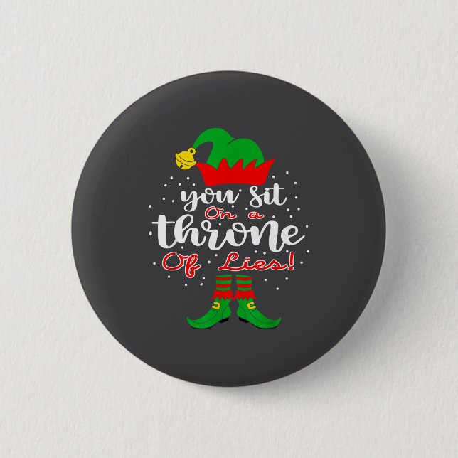 Elf Quotes You Sit On A Throne Of Lies ! Christmas 6 Cm Round Badge (Front)