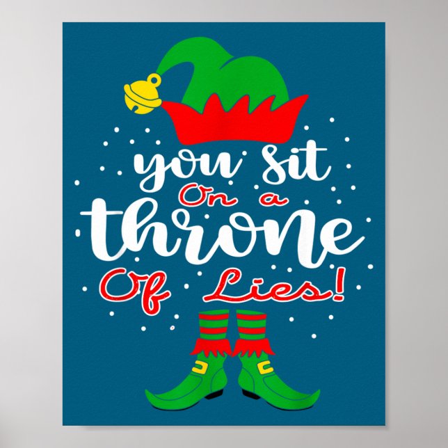Elf Quotes You Sit On A Throne Of Lies ! Christmas Poster (Front)