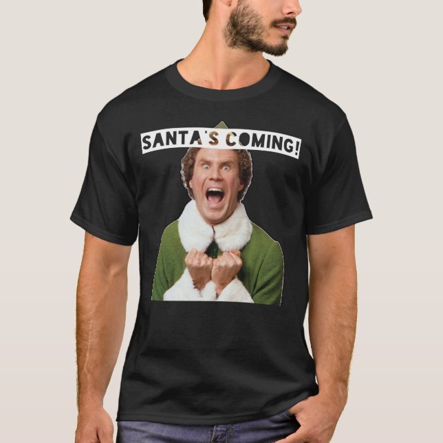 Elf - Santa&x27;s Coming! Classic T-Shirt (Front)