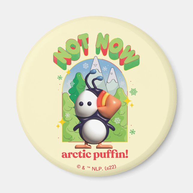 Elf the Movie | Not Now Arctic Puffin! Magnet (Front)