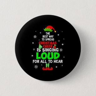 Elf Xmas The Way To Spread Christmas Cheer Men Wom 6 Cm Round Badge