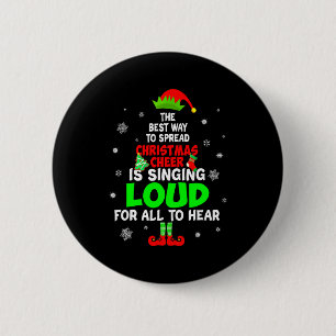 Elf Xmas The Way To Spread Christmas Cheer Men Wom 6 Cm Round Badge