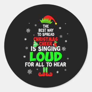 Elf Xmas The Way To Spread Christmas Cheer Men Wom Classic Round Sticker